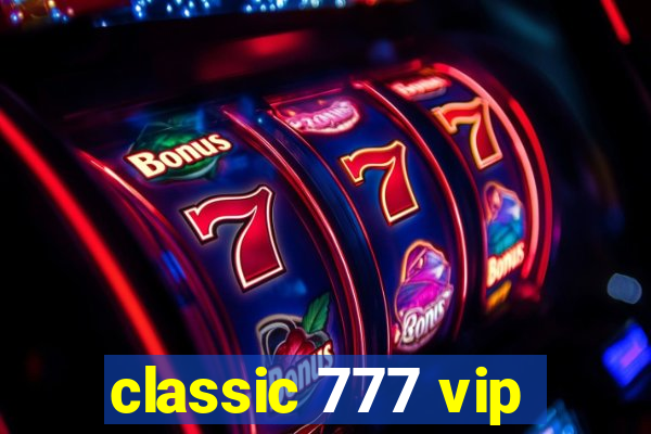 classic 777 vip